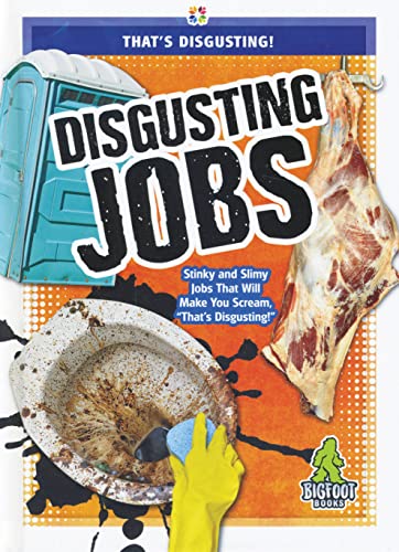 Disgusting Jobs (That s Disgusting!)