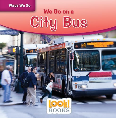 We Go on a City Bus (Ways We Go Look!) von Red Chair Press