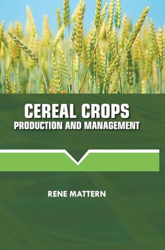 Cereal Crops Production and Management Cereal Crops Production and Management von DISCOVERY PUBLISHING HOUSE