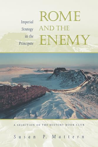 Rome and the Enemy: Imperial Strategy in the Principate von University of California Press