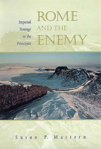 Rome and the Enemy: Imperial Strategy in the Principate