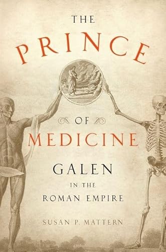 The Prince of Medicine: Galen in the Roman Empire