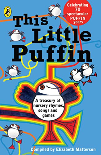 This Little Puffin...: A treasury of nursery rhymes, songs and games