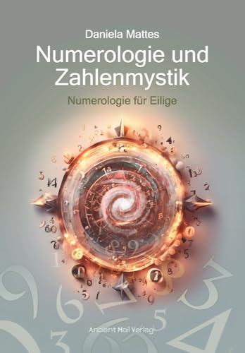 Numerologie und Zahlenmystik: Numerologie für Eilige