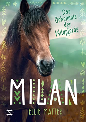 Milan - Das Geheimnis der Wildpferde Milan - Das Geheimnis der Wildpferde