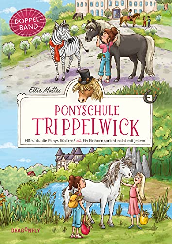 Ponyschule Trippelwick Doppelband (Enthält die Bände 1: Hörst du die Ponys flüstern? / 2: Ein Einhorn spricht nicht mit jedem): Sammelband von HarperCollins