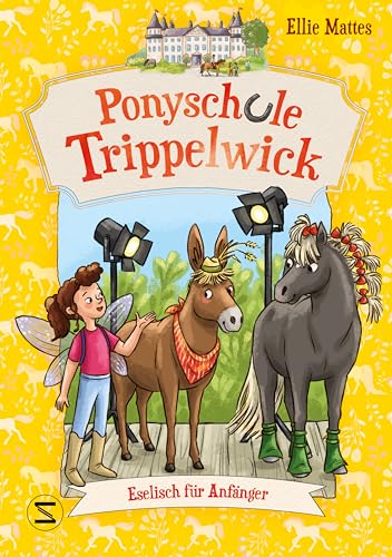 Ponyschule Trippelwick – Eselisch für Anfänger: Eine Pferdebuch-Reihe die auch Eltern lieben | Perfekte Kombination aus Freundschaft, Schule, Pferde | Internatsgeschichte Ponyschule Trippelwick – Eselisch für Anfänger: Eine Pferdebuch-Reihe die auch Eltern lieben | Perfekte Kombination aus Freundschaft, Schule, Pferde | Internatsgeschichte