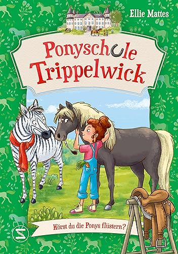 Ponyschule Trippelwick - Hörst du die Ponys flüstern?: Band 1 der witzigen Ponygefährten-Reihe für Mädchen und Jungen ab 8 Jahren