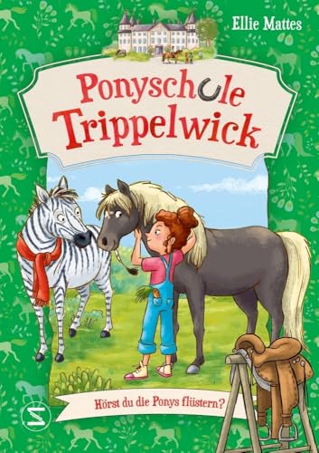 Ponyschule Trippelwick - Hörst du die Ponys flüstern?: Band 1 der witzigen Ponygefährten-Reihe für Mädchen und Jungen ab 8 Jahren