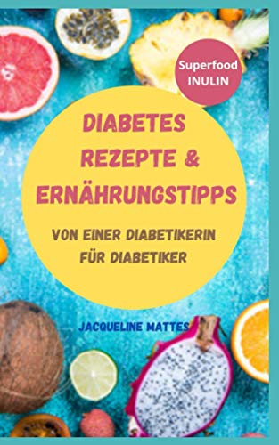 Diabetes Rezepte & Ernährungstipps von einer Diabetikerin für Diabetiker: mit Broteinheiten-Angaben Diabetes Rezepte & Ernährungstipps von einer Diabetikerin für Diabetiker: mit Broteinheiten-Angaben