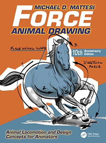 Force - Animal Drawing: Animal Locomotion and Design Concepts for Animators (Force Drawing) von CRC Press