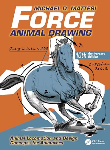 Force - Animal Drawing: Animal Locomotion and Design Concepts for Animators (Force Drawing)