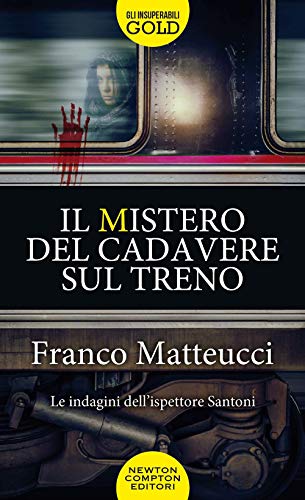 Il mistero del cadavere sul treno. Le indagini dell'ispettore Santoni (Gli insuperabili Gold, Band 189)