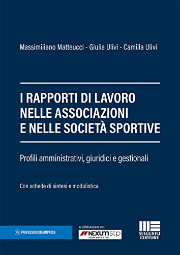 I rapporti di lavoro nelle associazioni e nelle società sportive (Professionisti & Imprese) von Maggioli Editore