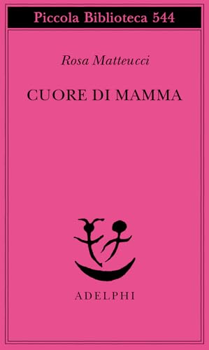 Cuore di mamma (Piccola biblioteca Adelphi) von Piccola Biblioteca