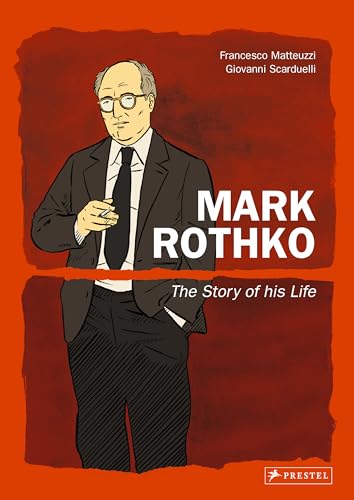 Mark Rothko: The Story of His Life von Prestel