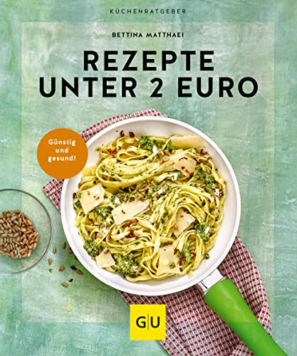 Rezepte unter 2 Euro: Gesund genießen für wenig Geld (GU Küchenratgeber) von Gräfe und Unzer