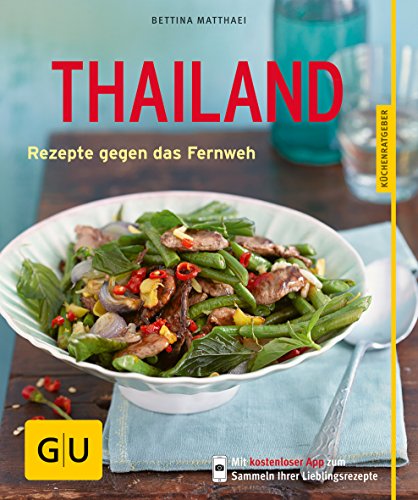 Thailand: Rezepte gegen das Fernweh