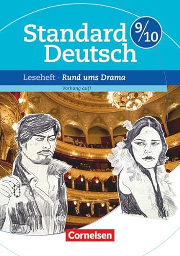Standard Deutsch - 9./10. Schuljahr: Rund ums Drama - Vorhang auf! - Leseheft mit Lösungen