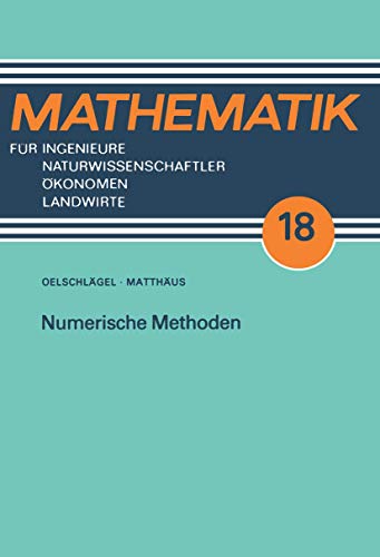 Numerische Methoden (Mathematik für Ingenieure und Naturwissenschaftler, Ökonomen und Landwirte)