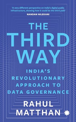 The Third Way: India’s Revolutionary Approach to Data von Juggernaut Publication