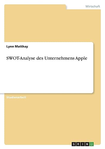 SWOT-Analyse des Unternehmens Apple von GRIN Verlag