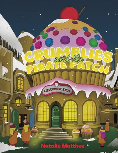 Crumblies and the Pirate Patch von Austin Macauley