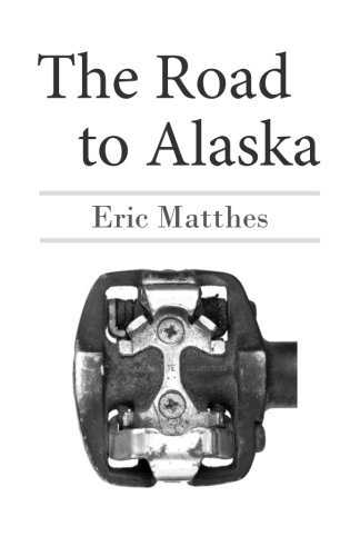 The Road to Alaska von CreateSpace Independent Publishing Platform