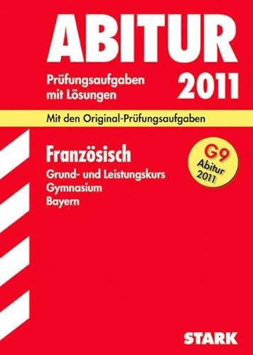 STARK Abiturprüfung Bayern - Französisch GK/LK: 2005-2011 von Stark Verlag