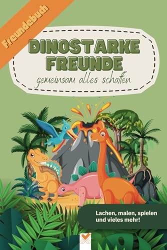Dino-starke Freunde!: Meine liebsten Freunde aus Kita, Krippe, Kindergarten und Grundschule. Für Dino-Fans ab 3 Jahren Dino-starke Freunde!: Meine liebsten Freunde aus Kita, Krippe, Kindergarten und Grundschule. Für Dino-Fans ab 3 Jahren von Independently published