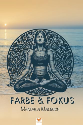 Farbe & Fokus Mandala Malbuch "Meer": Ruhe finden und wachsen mit StrebeFuxx. Über 100 facettenreiche Mandalas und inspirierende Texte. 6x9 zoll / ca. A5 Farbe & Fokus Mandala Malbuch "Meer": Ruhe finden und wachsen mit StrebeFuxx. Über 100 facettenreiche Mandalas und inspirierende Texte. 6x9 zoll / ca. A5 von Independently published