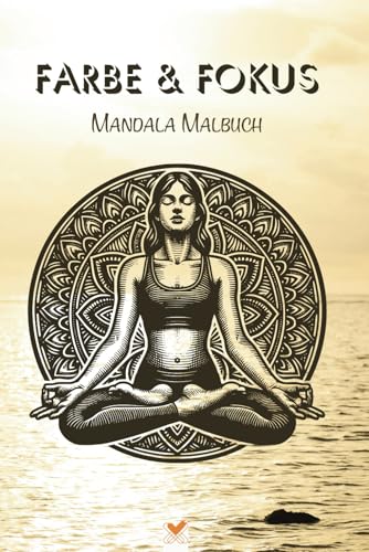 Farbe & Fokus Mandala Malbuch "Sonnengruß": Ruhe finden und wachsen mit StrebeFuxx. Über 100 facettenreiche Mandalas und inspirierende Texte. 6x9 zoll / ca. A5 Farbe & Fokus Mandala Malbuch "Sonnengruß": Ruhe finden und wachsen mit StrebeFuxx. Über 100 facettenreiche Mandalas und inspirierende Texte. 6x9 zoll / ca. A5 von Independently published