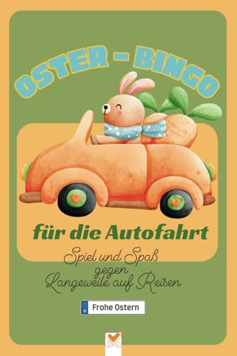 Oster-Bingo für die Autofahrt: Spiel und Spaß gegen Langeweile auf Reisen! (über 120 Seiten, 6x9 zoll /ca. A5) von Independently published