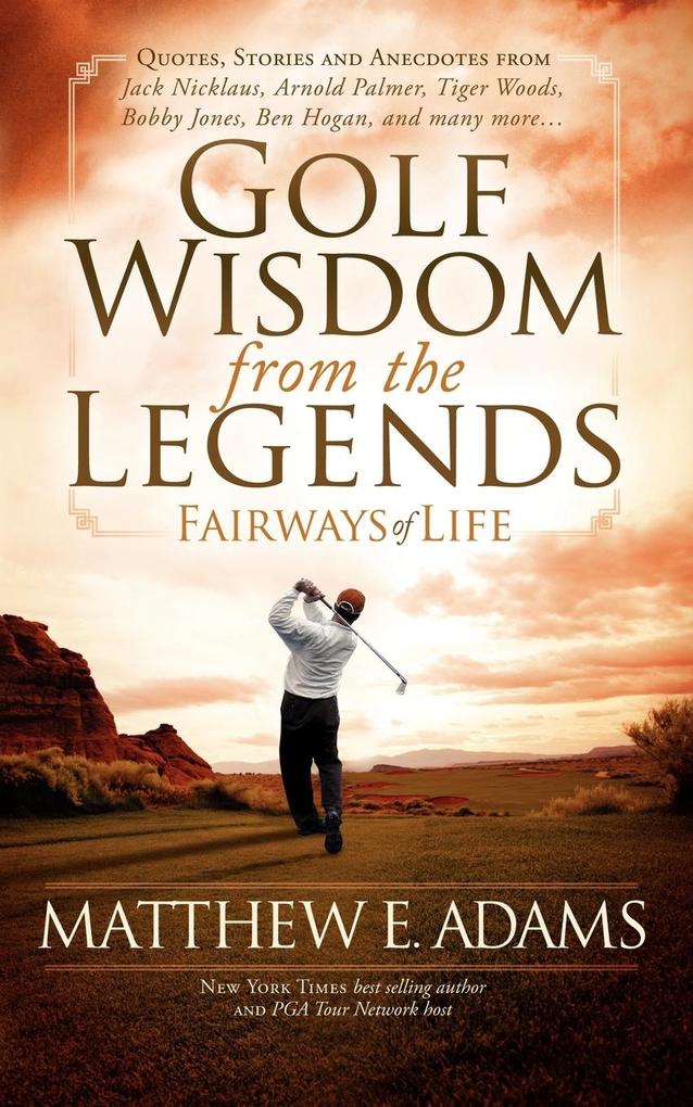 Golf Wisdom from the Legends von Morgan James Publishing