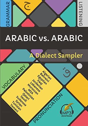 Arabic vs. Arabic: A Dialect Sampler Arabic vs. Arabic: A Dialect Sampler von Lingualism