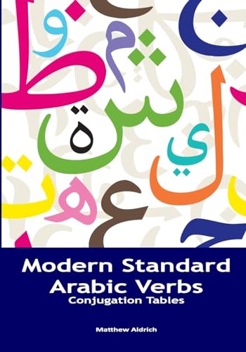 Modern Standard Arabic Verbs: Conjugation Tables Modern Standard Arabic Verbs: Conjugation Tables von Lingualism