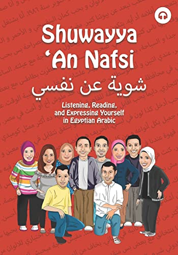 Shuwayya 'An Nafsi: Listening, Reading, and Expressing Yourself in Egyptian Arabic (Shuwayya 'An Nafsi Series, Band 1) von Lingualism