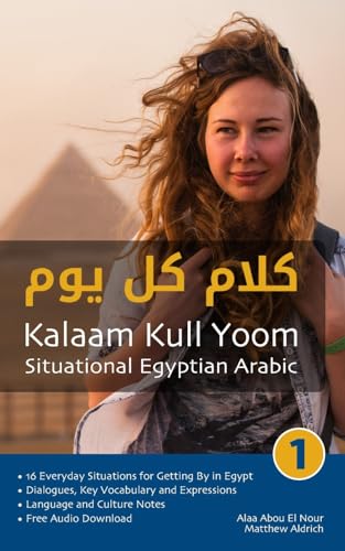 Situational Egyptian Arabic 1: Kalaam Kull Yoom Situational Egyptian Arabic 1: Kalaam Kull Yoom von Lingualism