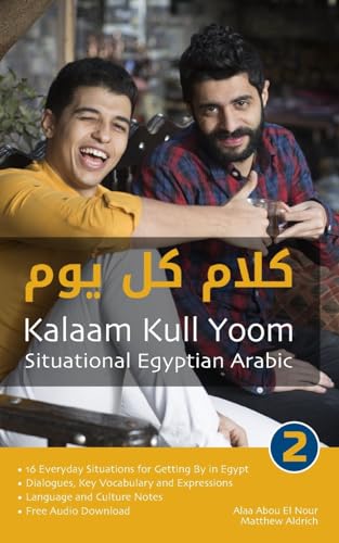 Situational Egyptian Arabic 2: Kalaam Kull Yoom Situational Egyptian Arabic 2: Kalaam Kull Yoom von Lingualism