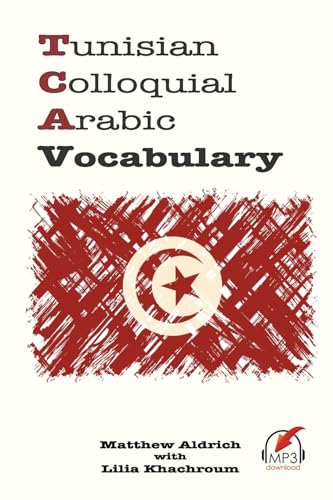 Tunisian Colloquial Arabic Vocabulary Tunisian Colloquial Arabic Vocabulary von Lingualism