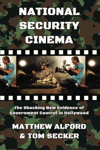 National Security Cinema: The Shocking New Evidence of Government Control in Hollywood von CreateSpace Independent Publishing Platform