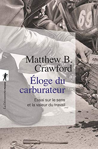 Eloge du carburateur: Essai sur le sens et la valeur du travail von LA DECOUVERTE