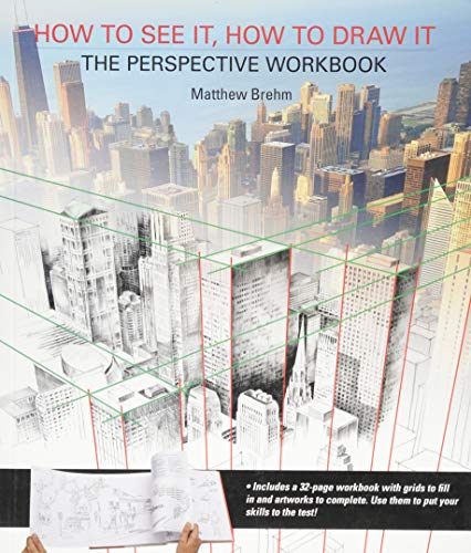 How to See It, How to Draw It: The Perspective Workbook: Unique Exercises with More Than 100 Vanishing Points to Figure out von Books/DVDs