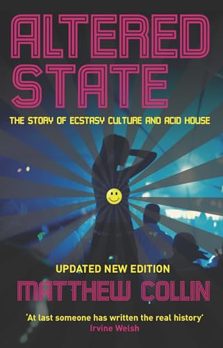 Altered State: The Story of Ecstasy Culture and Acid House