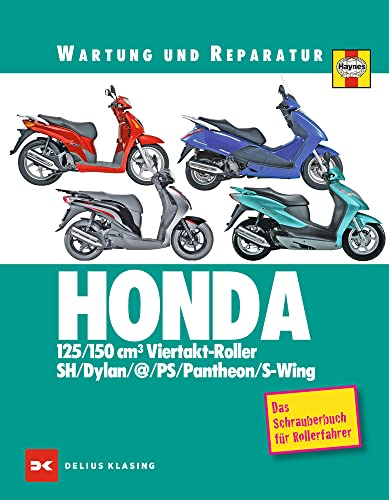 HONDA 125/150 cm3 Viertakt-Roller: Wartung und Reparatur -das Schrauberbuch für Rollerfahrer von DELIUS KLASING