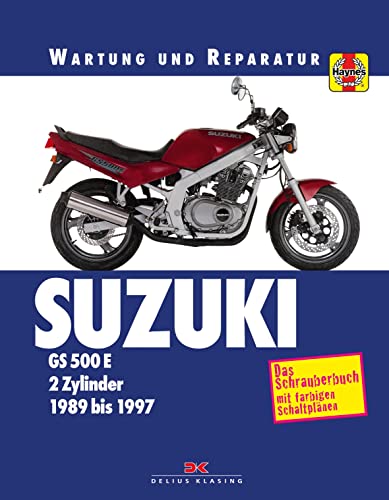 Suzuki GS 500 E: Wartung und Reparatur. Print on Demand