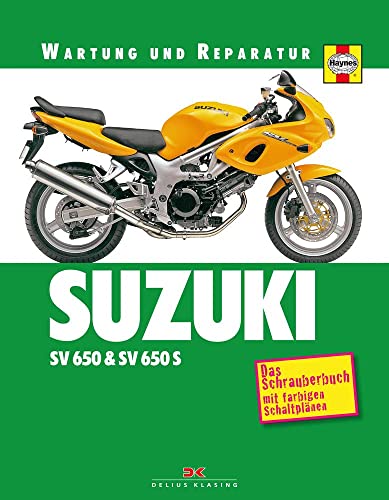 Suzuki SV 650 & SV 650 S: Wartung und Reparatur von Delius Klasing Vlg GmbH