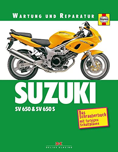 Suzuki SV 650 & SV 650 S: Wartung und Reparatur von DELIUS KLASING