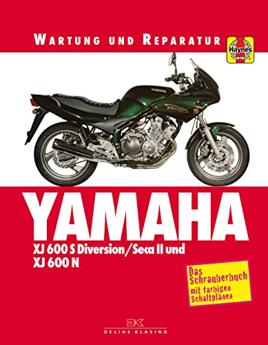 Yamaha XJ 600 S Diversion SECA II und XJ 600 N: Wartung und Reparatur. Print on Demand von Delius Klasing Vlg GmbH