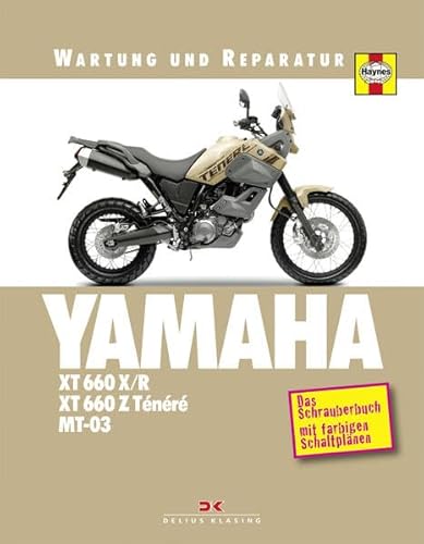 Yamaha XT 660 X/R, XT 660 Z Ténéré & MT-03: Wartung und Reparatur Yamaha XT 660 X/R, XT 660 Z Ténéré & MT-03: Wartung und Reparatur